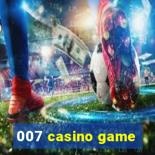 007 casino game